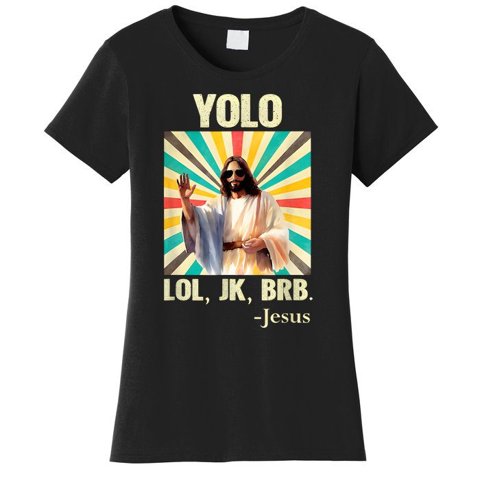 Lol Jk Brb Jesus Funny Easter Christians Women's T-Shirt