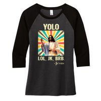 Lol Jk Brb Jesus Funny Easter Christians Women's Tri-Blend 3/4-Sleeve Raglan Shirt