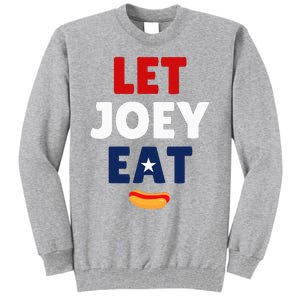 Let Joey Eat Tall Sweatshirt