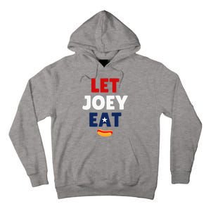 Let Joey Eat Tall Hoodie