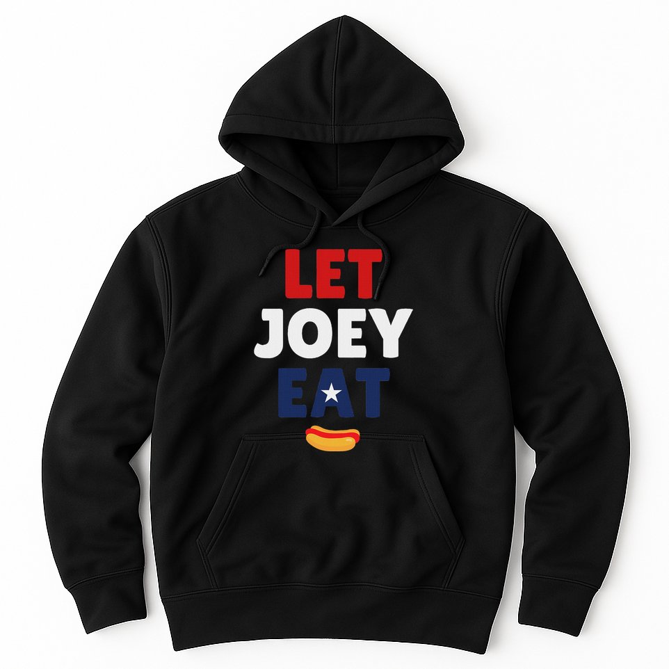 Let Joey Eat Funny Design Hoodie