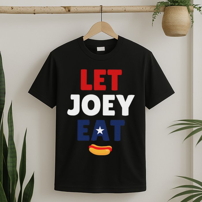 Let Joey Eat Funny Design T-Shirt