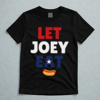 Let Joey Eat Funny Design T-Shirt