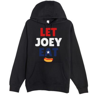 Let Joey Eat Funny Design Premium Pullover Hoodie