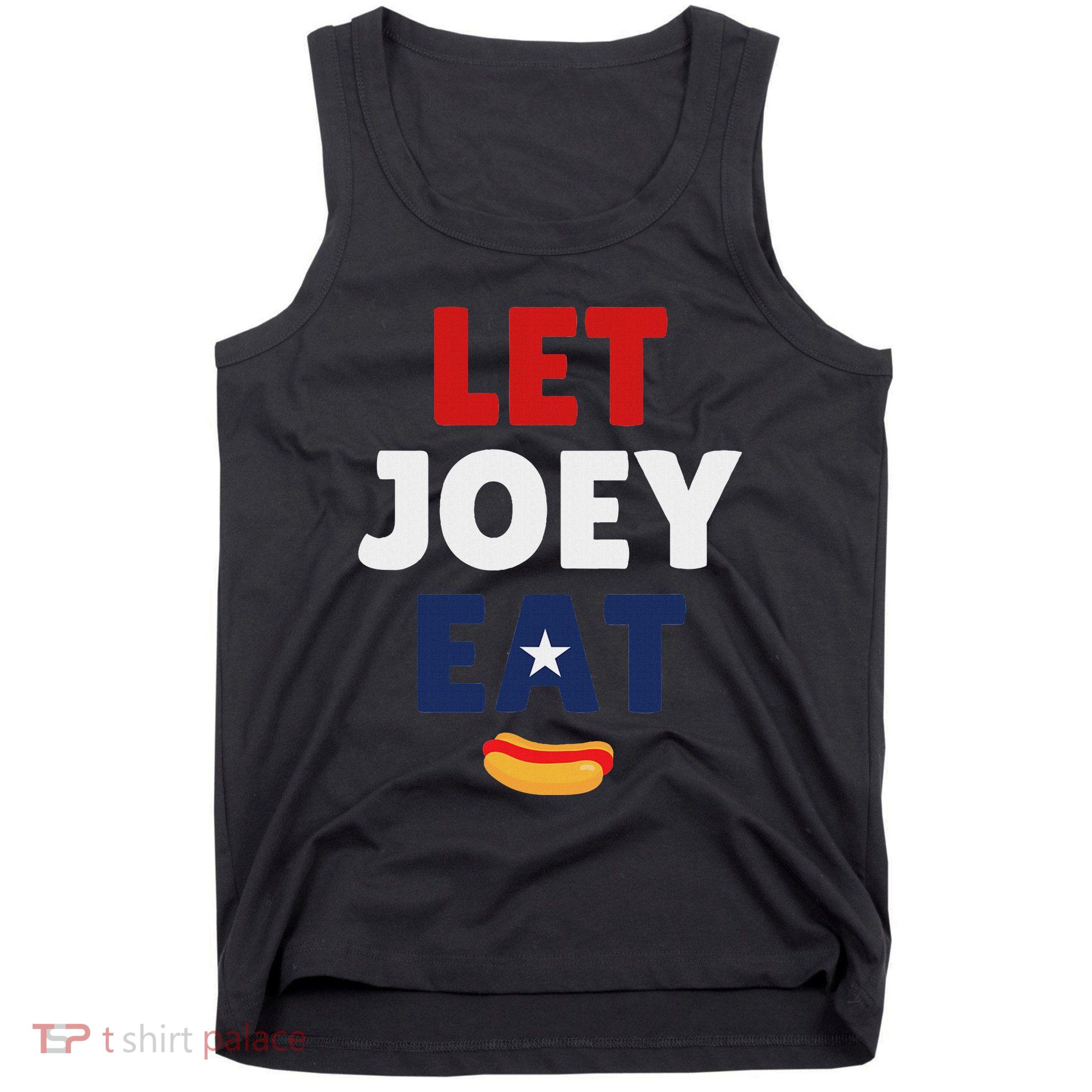 Let Joey Eat Funny Design Tank Top