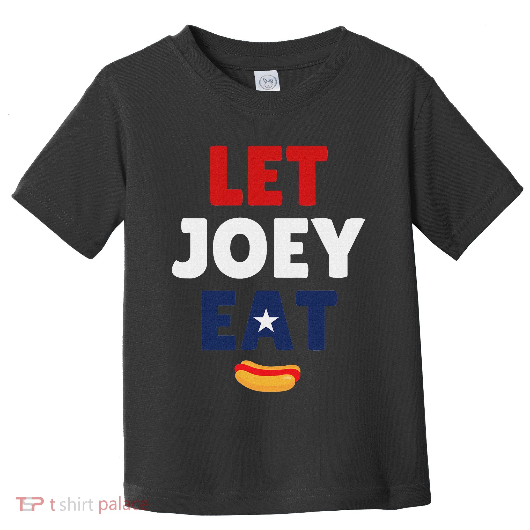 Let Joey Eat Funny Design Toddler T-Shirt