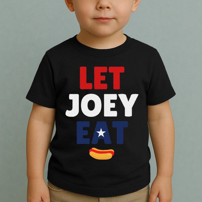Let Joey Eat Funny Design Toddler T-Shirt