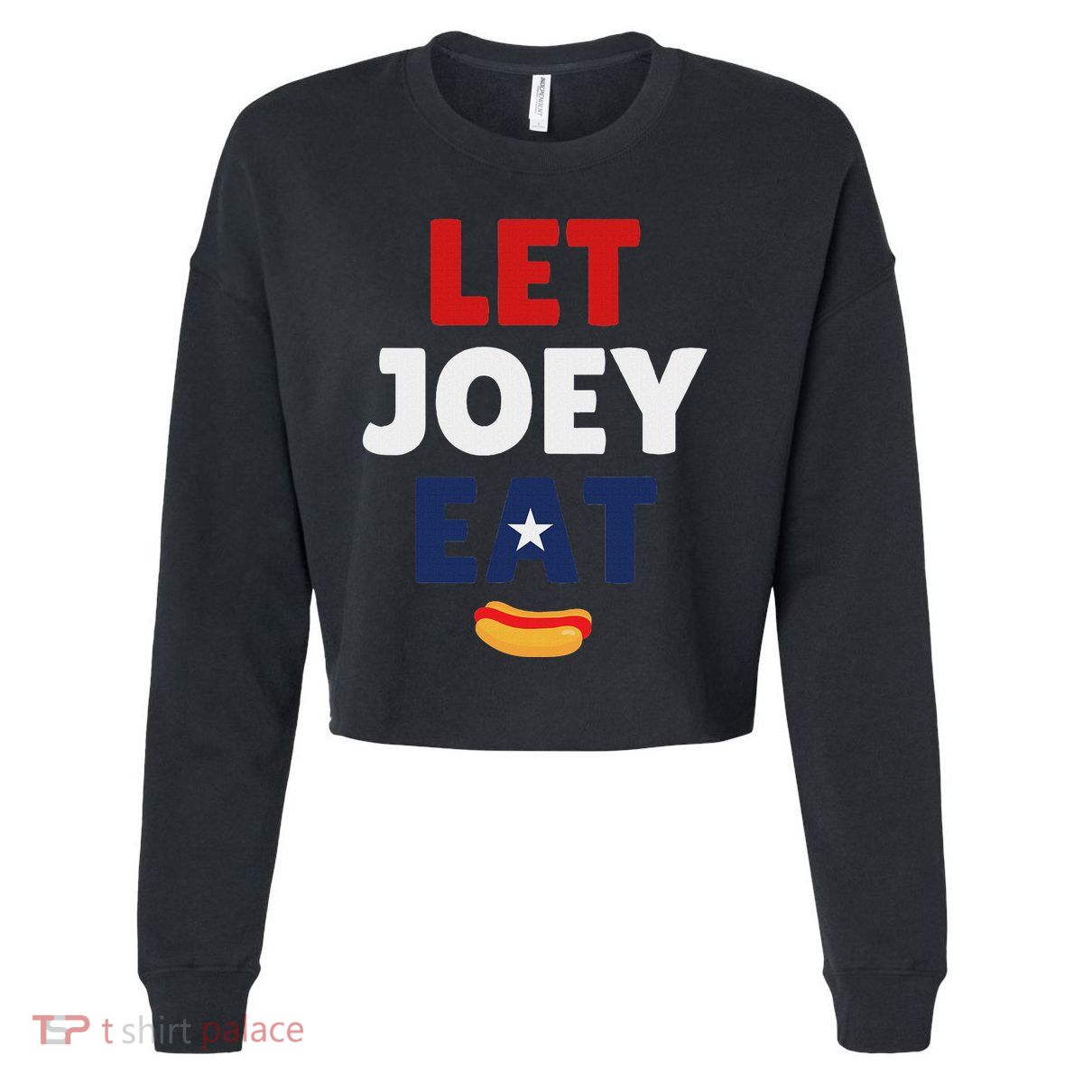 Let Joey Eat Funny Design Cropped Pullover Crew