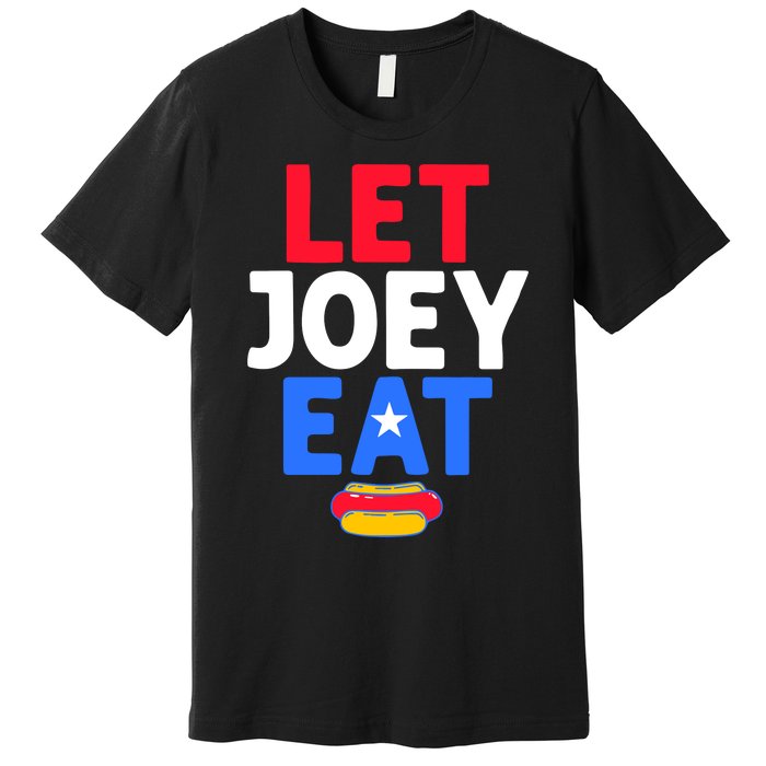 Let Joey Eat Premium T-Shirt