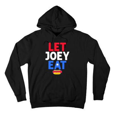 Let Joey Eat Tall Hoodie