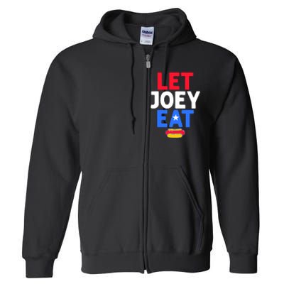 Let Joey Eat Full Zip Hoodie