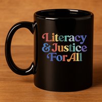 Literacy Justice For All Stop Book Banning Protect Librarian 11oz C Handle Ceramic Mug