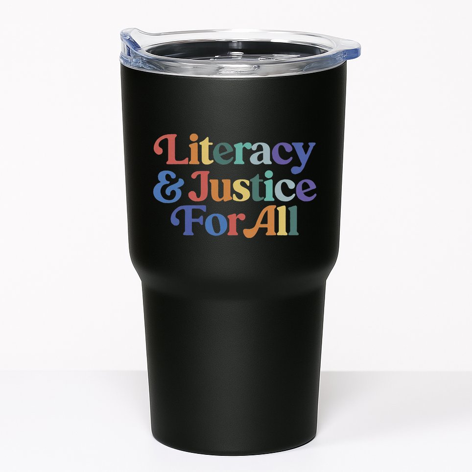 Literacy Justice For All Tumbler