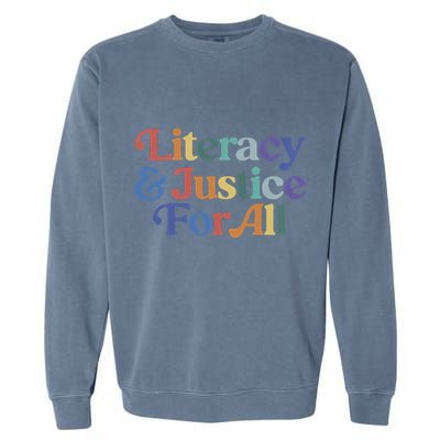 Literacy Justice For All Garment-Dyed Sweatshirt
