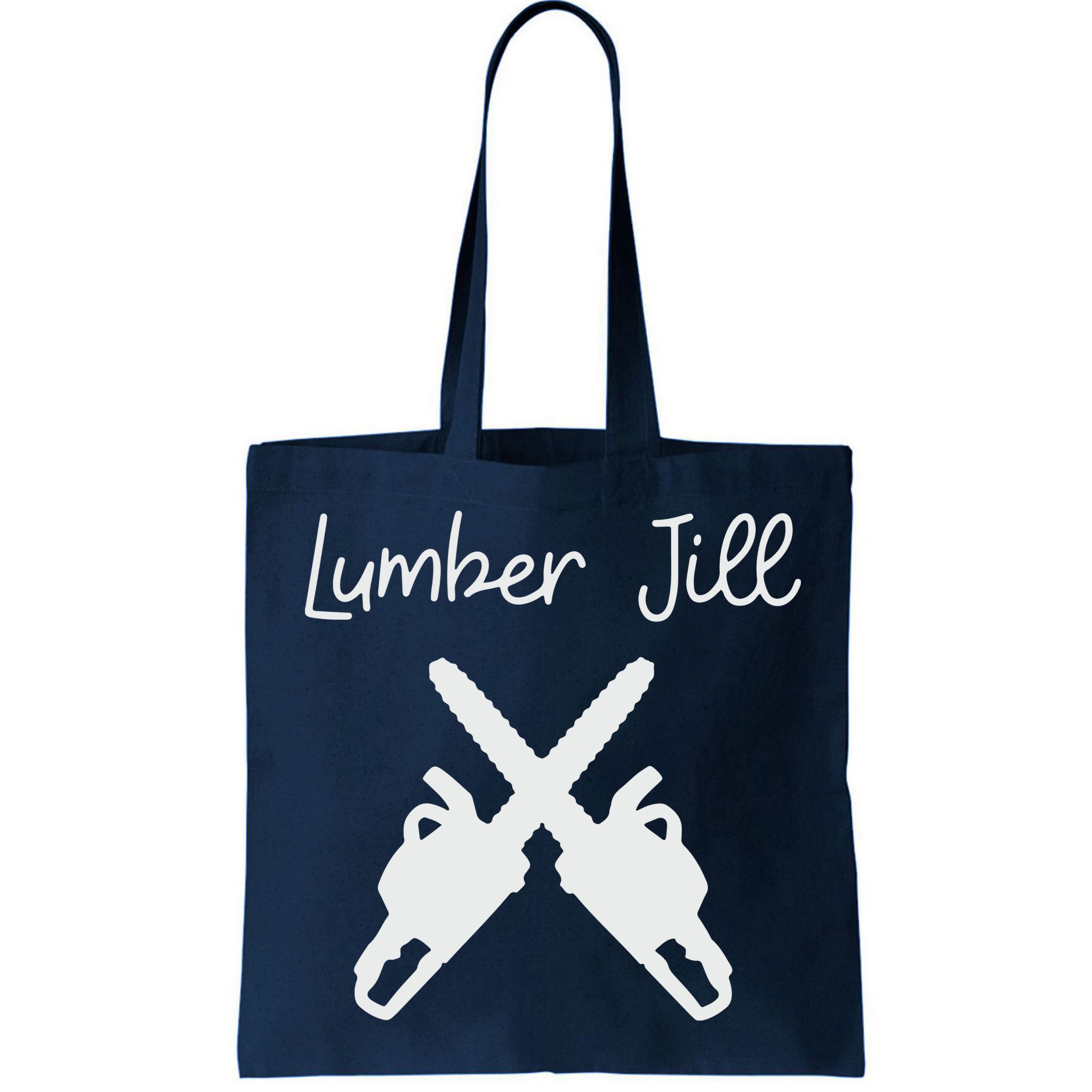Lumber Jill Female Lumberjack Wife Partner Logger Bag