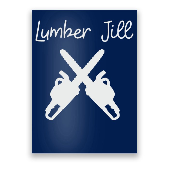 Lumber Jill Female Lumberjack Wife Partner Logger Poster