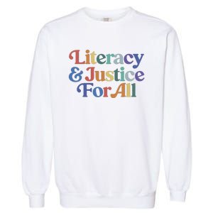 Literacy Justice For All Stop Book Banning Protect Librarian Garment-Dyed Sweatshirt