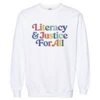 Literacy Justice For All Stop Book Banning Protect Librarian Garment-Dyed Sweatshirt