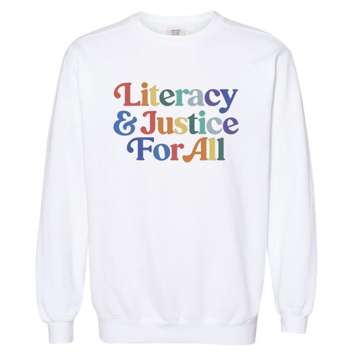 Literacy Justice For All Stop Book Banning Protect Librarian Garment-Dyed Sweatshirt