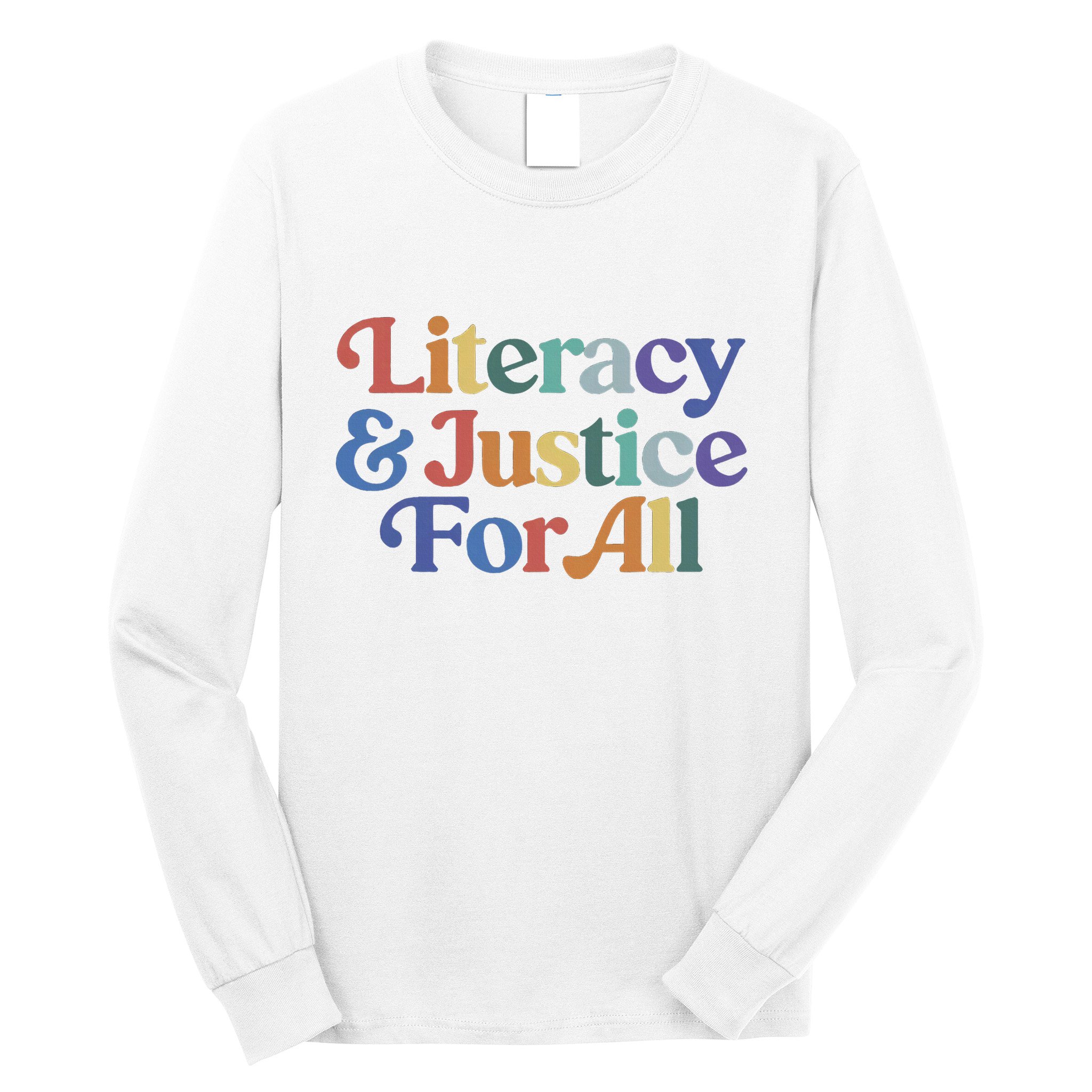 Literacy Justice For All Stop Book Banning Protect Librarian Long Sleeve Shirt