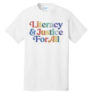 Literacy Justice For All Stop Book Banning Protect Librarian Tall T-Shirt