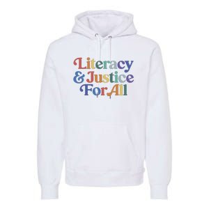 Literacy Justice For All Stop Book Banning Protect Librarian Premium Hoodie