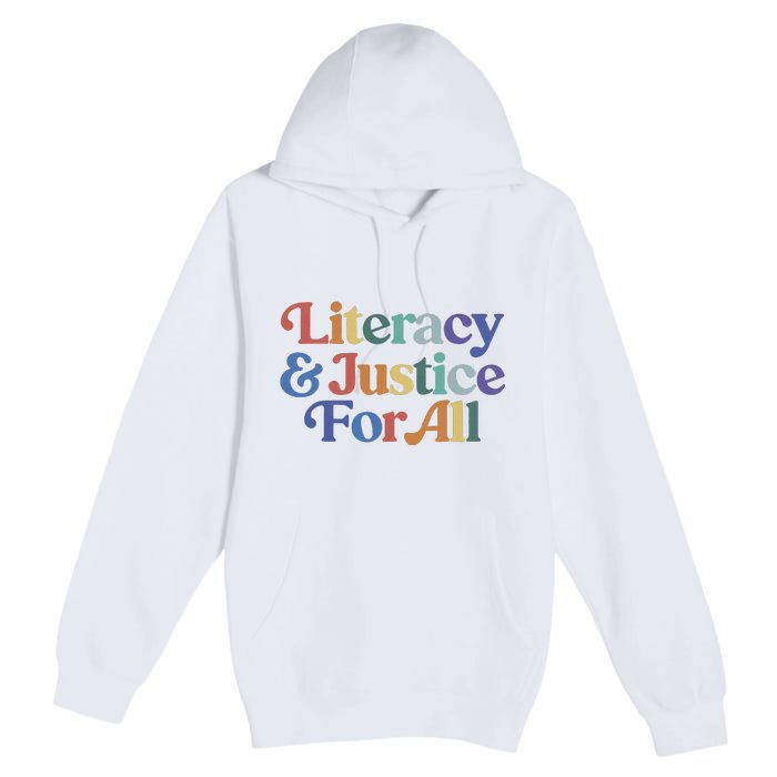 Literacy Justice For All Stop Book Banning Protect Librarian Premium Pullover Hoodie