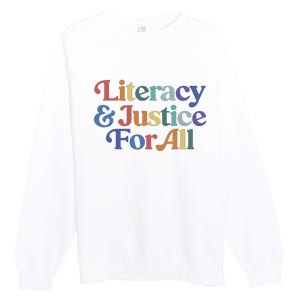 Literacy Justice For All Stop Book Banning Protect Librarian Premium Crewneck Sweatshirt