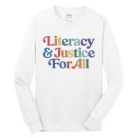 Literacy Justice For All Stop Book Banning Protect Librarian Tall Long Sleeve T-Shirt