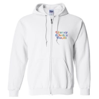 Literacy Justice For All Stop Book Banning Protect Librarian Full Zip Hoodie