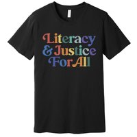 Literacy Justice For All Stop Book Banning Protect Librarian Premium T-Shirt