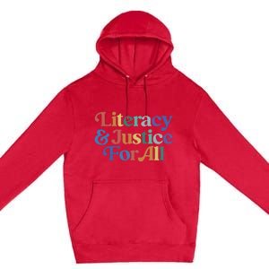 Literacy Justice For All Stop Book Banning Protect Librarian Premium Pullover Hoodie