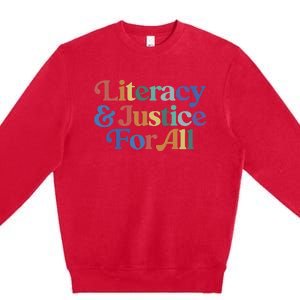 Literacy Justice For All Stop Book Banning Protect Librarian Premium Crewneck Sweatshirt