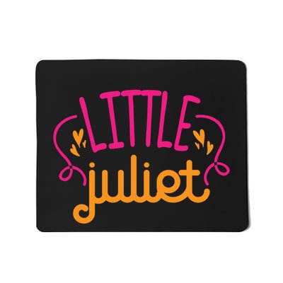 Little Juliet Funny Matching With Him ValentineS Day Mousepad