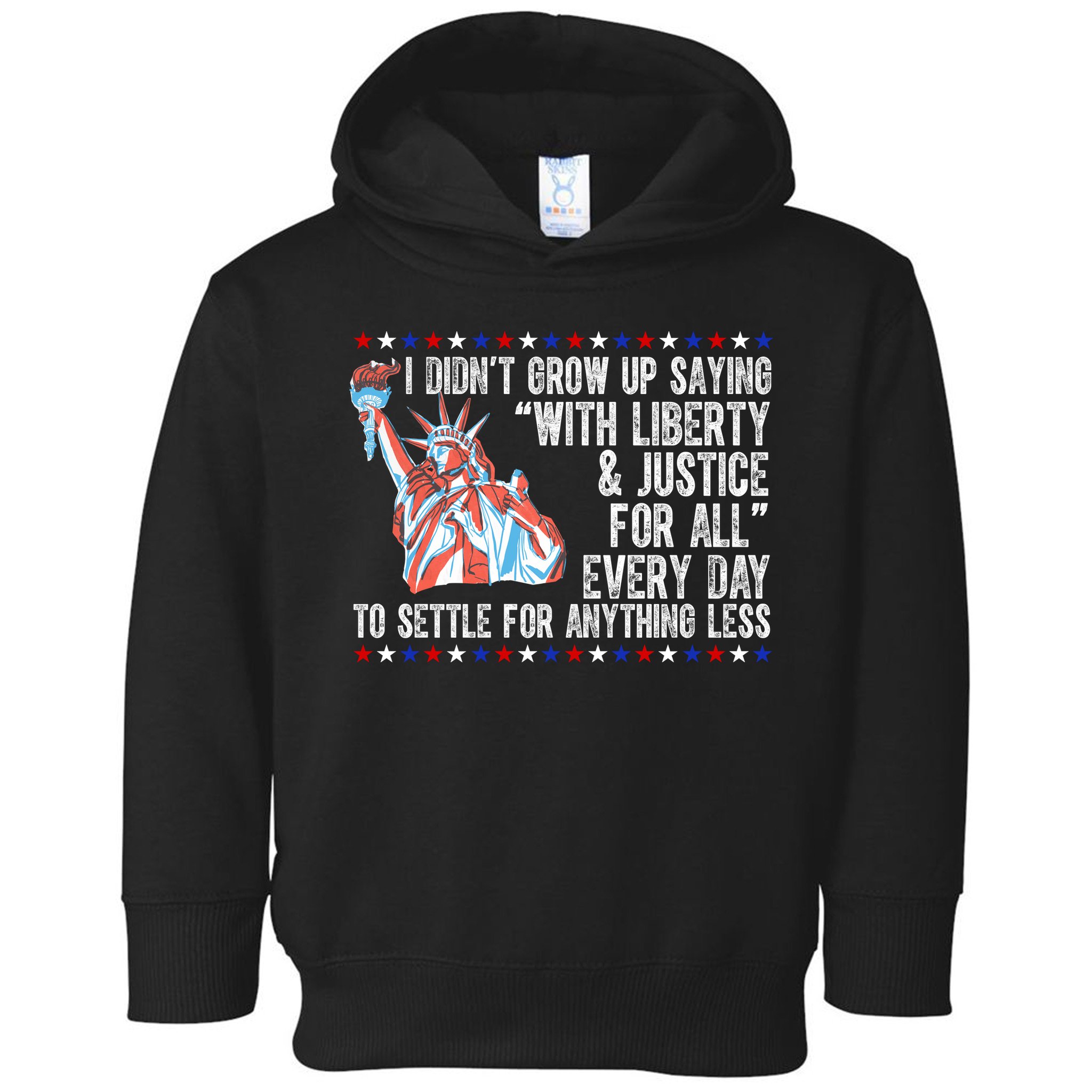 Liberty Justice For All Patriotic Pro American Toddler Hoodie