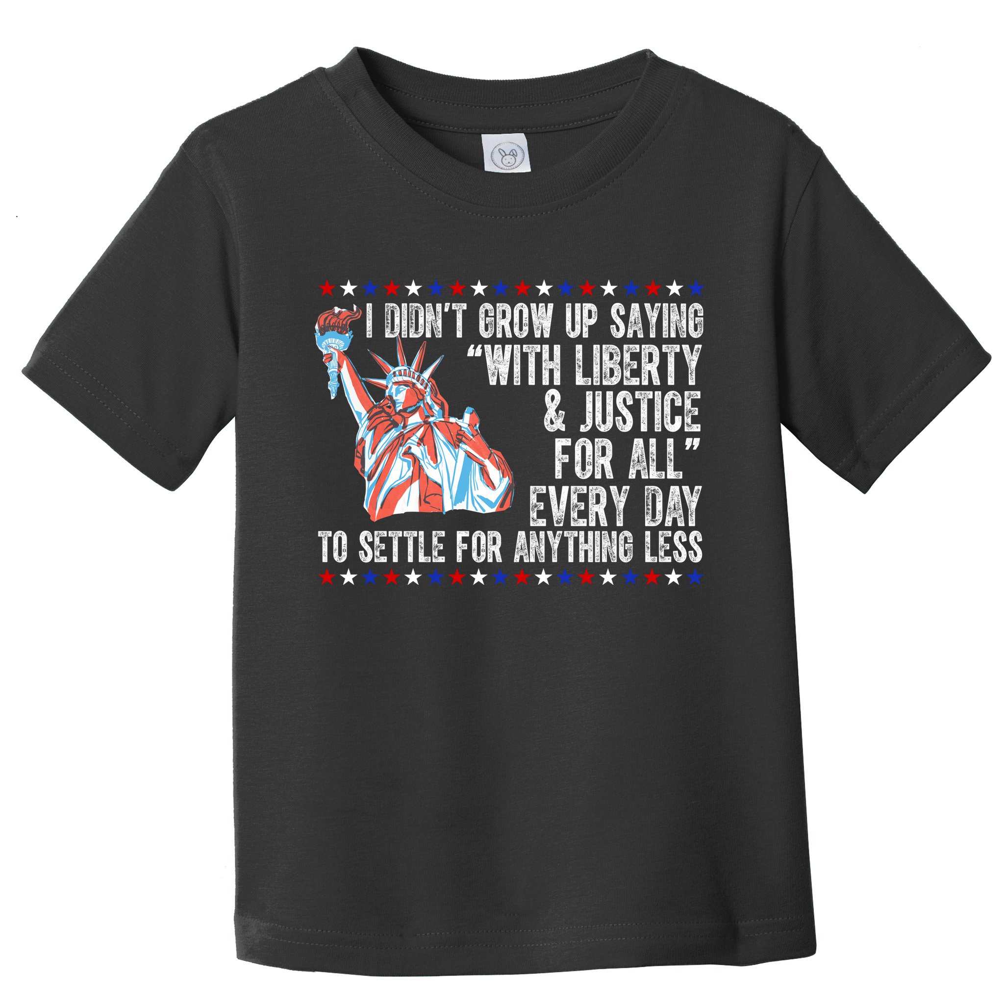 Liberty Justice For All Patriotic Pro American Toddler T-Shirt