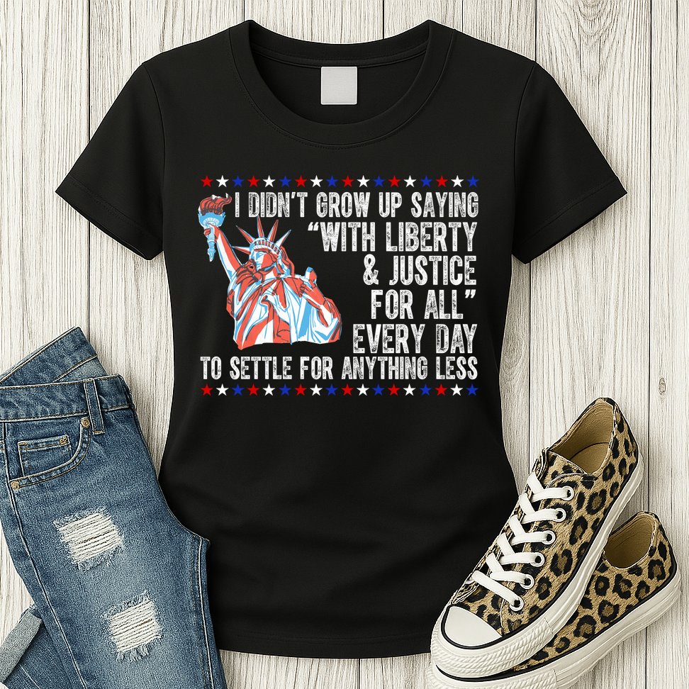 Liberty Justice For All Patriotic Pro American Womens T-Shirt