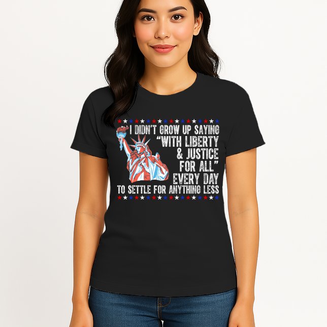 Liberty Justice For All Patriotic Pro American Womens T-Shirt