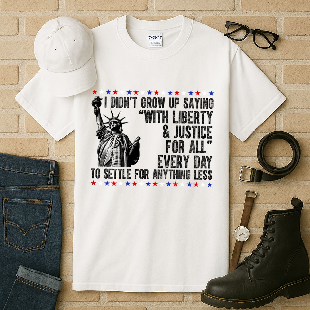 Liberty Justice For All Patriotic 4th Of July Tall T-Shirt