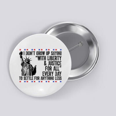Liberty Justice For All Patriotic 4th Of July Button