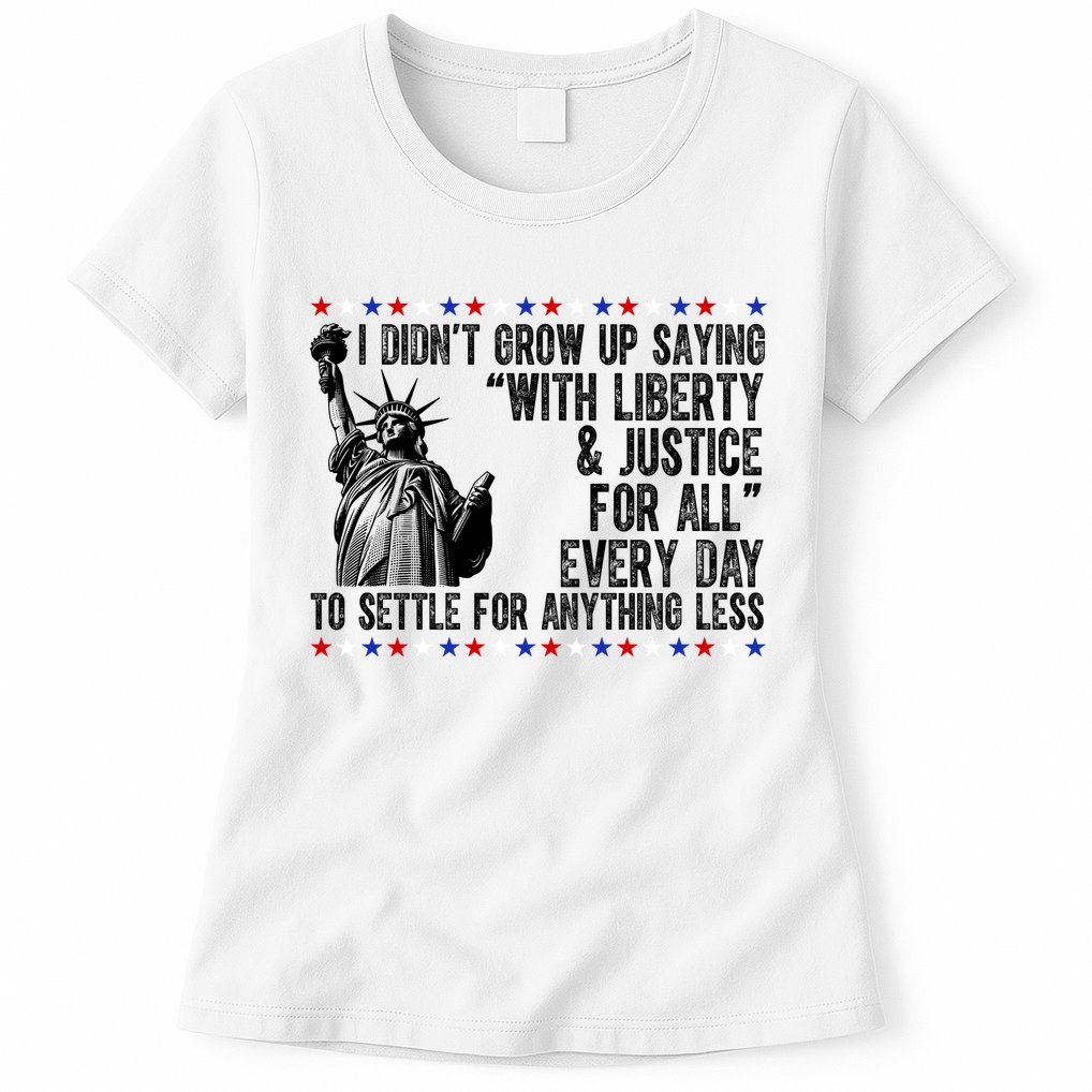 Liberty Justice For All Patriotic 4th Of July Womens T-Shirt