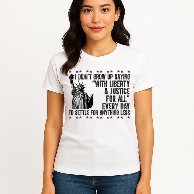 Liberty Justice For All Patriotic 4th Of July Womens T-Shirt