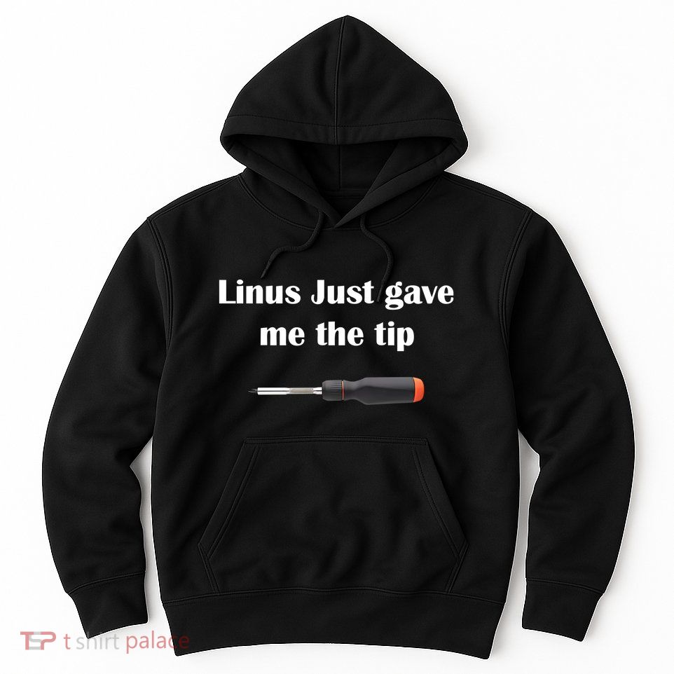 Linus Just Gave Me The Tip Hoodie