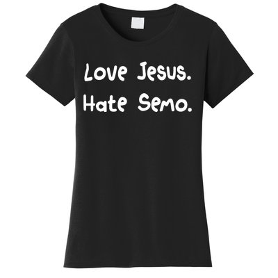 Love Jesus Hate Semo Women's T-Shirt