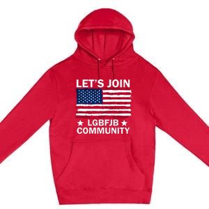 Lets Join Lgbfjb Community Premium Pullover Hoodie