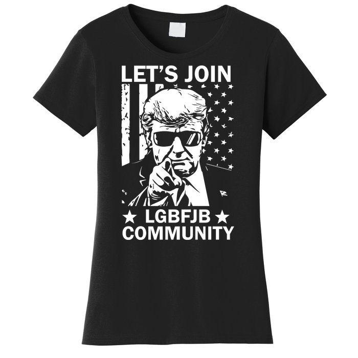 Lets Join Lgbfjb Community Women's T-Shirt