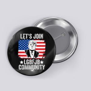 Lets Join Lgbfjb Community Lets Go Brandon Trump And America Flag Anti Biden Vi Button