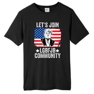 Lets Join Lgbfjb Community Lets Go Brandon Trump And America Flag Anti Biden Vi Tall Fusion ChromaSoft Performance T-Shirt