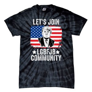 Lets Join Lgbfjb Community Lets Go Brandon Trump And America Flag Anti Biden Vi Tie-Dye T-Shirt