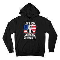 Lets Join Lgbfjb Community Lets Go Brandon Trump And America Flag Anti Biden Vi Tall Hoodie